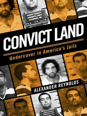 cover image of Convict Land: Undercover in America's Jails